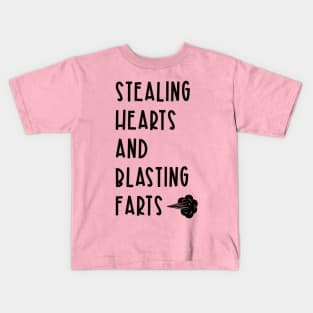 Stealing Hearts and Blasting Farts Kids T-Shirt